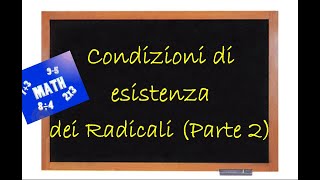 Condizioni di esistenza dei radicali Parte 2 [upl. by Nwad]