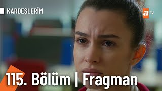 Kardeşlerim 115 Bölüm Fragmanı  quotBen sana aşık oldumquot Kardeslerim [upl. by Blatman151]