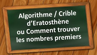 Crible dEratosthène Algorithme calcul nombres premiers [upl. by Anoblav]