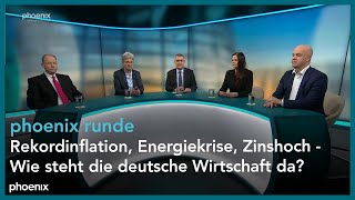 phoenixRunde Rekordinflation Energiekrise Zinshoch  Wie steht die deutsche Wirtschaft da [upl. by Htebzil176]