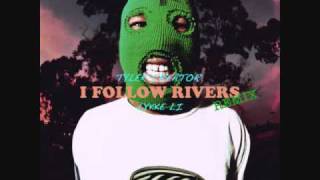 Lykke Li  I Follow Rivers Tyler The Creator Mix [upl. by Malone]