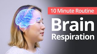 Brain Respiration  10 Minute Daily Routines [upl. by Ainehs524]