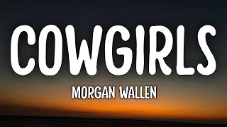 Morgan Wallen  Cowgirls Lyrics Ft ERNEST [upl. by Enileuqaj]