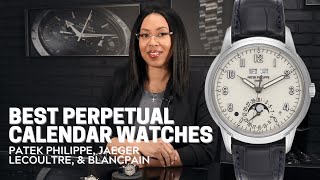 3 Best Perpetual Calendar Watches  Patek Philippe Jaeger LeCoultre amp Blancpain  SwissWatchExpo [upl. by Spillihp]