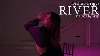 DANCE Bishop Briggs  River  By MEJI [upl. by Ike]