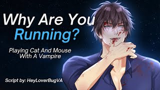 Playing Cat And Mouse With A Vampire M4A ASMR Stranger x Listener Werewolf Listener [upl. by Phillane963]