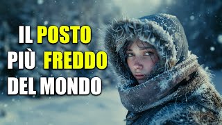 Qual è il POSTO più FREDDO del mondo [upl. by Brittney]