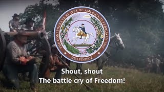 quotThe Battle Cry of Freedomquot Confederate Version  Confederate Civil War Song [upl. by Ajiat]