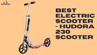 Best electric scooter  Hudora 230 Scooter  Scooteras [upl. by Annoit]