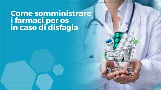 Nutritional Lessons  La somministrazione dei farmaci per os nel paziente disfagico [upl. by Nage]