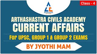 Arthashastra Civils Academy II Current Affairs II Class  4  By Jyothi Madam [upl. by Raddy]