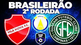 VILA NOVA 2 X 0 GUARANI  CAMPEONATO BRASILEIRO SÉRIE B  1ª RODADA [upl. by Yelsel]