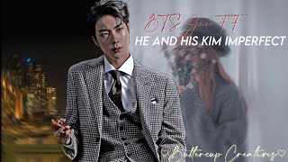 BTS JIN FF Kim Seokjin Oneshot He and his Kim Imperfect  ♡Buttercup Creatives♡ [upl. by Aniakudo]