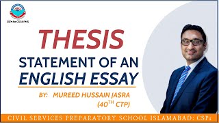 Thesis statement English Essay for CSS amp PMS exam  Mureed Hussain Jasra  CSPs [upl. by Nnyleuqcaj462]