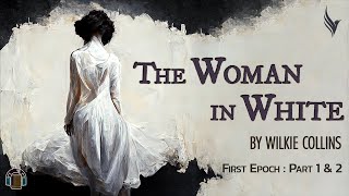 Best Novel quotThe Woman In Whitequot by Wilkie Collins  Audiobook  1st Epoch  Part 1 amp 2 [upl. by Lurleen101]