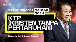 KTP KRISTEN TANPA PERTARUHAN  Pdt Dr Erastus Sabdono  SS II  24 Maret 2024  1100 WIB [upl. by Kensell]