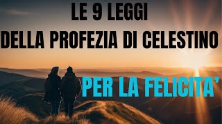 LA PROFEZIA DI CELESTINO le 9 leggi energetiche per una vita felice [upl. by Ailisec525]