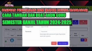 CARA PENGERJAAN RDM RAPOR DIGITAL MADRASAH  MENAMBAHKAN DATA GURU SEMESTER GANJIL TAHUN 20242025 [upl. by Friedland]