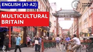 English  Multicultural Britain A1A2 [upl. by Nylirem363]