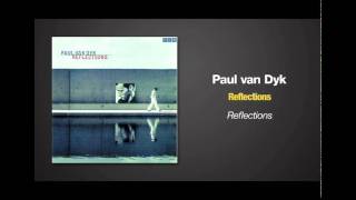 Paul van Dyk  Reflections [upl. by Brottman467]