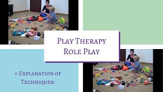 How to Do Play Therapy  Role Play With Explanation of Techniques [upl. by Uwkuhceki622]