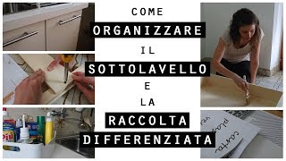 Come ORGANIZZARE il SOTTOLAVELLO e la RACCOLTA DIFFERENZIATAIDEE per ORGANIZZARE CASA [upl. by Aljan]