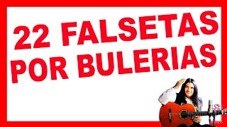 🤪 22 FALSETAS POR BULERIAS RECOPILACIÓN DEL CANAL TODAS TIENEN TUTORIAL GUITARRA ESPAÑOLA FLAMENCO [upl. by Erick]