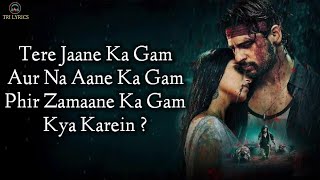 Tum Hi Aana LYRICS  Marjaavaan  Jubin Nautiyal Payal Dev  Tri Lyrics [upl. by Sieber33]