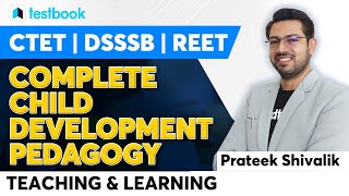 Complete Pedagogy  Teaching and Learning  Part 1  CDP for CTET DSSSB  Prateek Shivalik [upl. by Sinnylg]