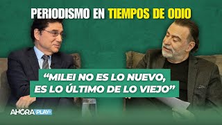 PERIODISMO EN LA ERA MILEI Reynaldo Sietecase con Jorge Fontevecchia CEO de Perfil [upl. by Corotto917]