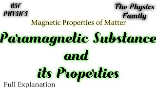 Paramagnetic Substance  Magnetic Properties of Matter  The Physics Family [upl. by Su444]