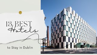 13 Best Hotels to Stay in Dublin  Hotel Review Dublin [upl. by Nyrtak517]