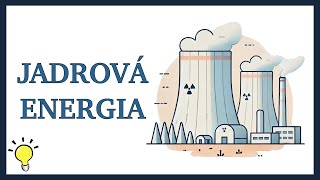 Je jadrová energia naozaj bezpečná [upl. by Salamanca]