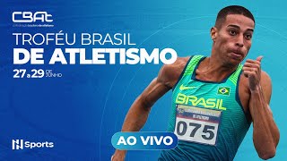 TROFÉU BRASIL DE ATLETISMO  DIA 3  TARDE [upl. by Wyatan]