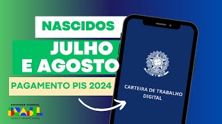 COMO SACAR PIS 2024 NASCIDOS EM JULHO E AGOSTO  Calendário do PAGAMENTO PIS 2024 [upl. by Charmion959]