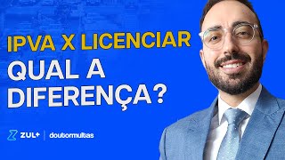 IPVA X LICENCIAMENTO QUAL A DIFERENÇA E A IMPORTÂNCIA DE ESTAR SEMPRE EM DIA [upl. by Nonez]