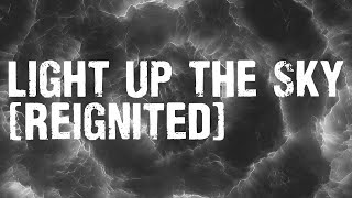 Thousand Foot Krutch amp Icon For Hire  Light Up The Sky  Reignited Lyric Video [upl. by Ettevad]