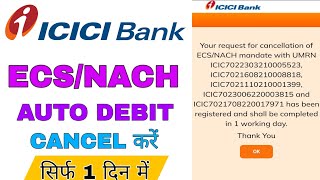 How to cancel ECSNACHEMANDATE In icici bank  ICICI Bank me auto debit ko kaise cancel kare [upl. by Annayr245]