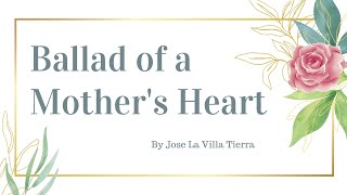 Ballad of a Mothers Heart by Jose La Villa Tierra [upl. by Stanislaw252]