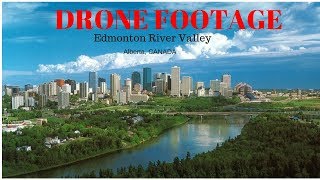 DRONE FOOTAGE Edmonton River Valley [upl. by Sabec954]