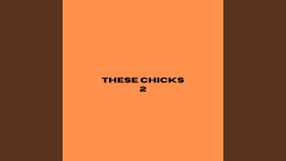 These Chicks 2 [upl. by Restivo]