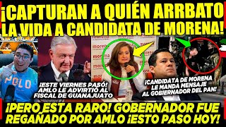 AMLO ¡AQUÍ HAY GATO ENCERRADO CAPTURAN EN GUANAJUATO AL CULPABLE ¡GOBERNADOR Y FISCAL DEL PAN HOY [upl. by Yesdnik739]