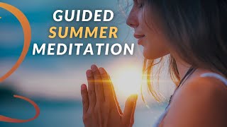 Guided Summer Meditation to Cultivate Love and Joy [upl. by Avivah]