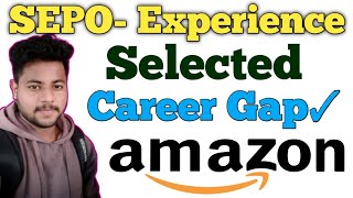 SEPO Interview Experience in AMAZON Amazon SEPO interview Questions and answers SEPO questions [upl. by Rooney]