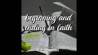 Thought for July 28th “BEGINNING AND ENDING IN FAITH” [upl. by Yras]