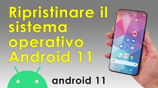 Come ripristinare Android 11 📱✅ Ripristino delle impostazioni di fabbrica di Android 11 4K [upl. by Kimble]