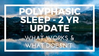 Polyphasic Sleep Update  What Works and What Doesnt [upl. by Tung]