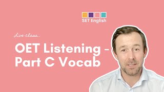 OET Listening  Part C Vocabulary [upl. by Ardnait]