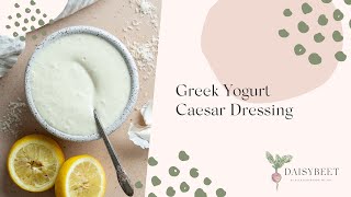 Greek Yogurt Caesar Dressing Recipe [upl. by Klapp106]