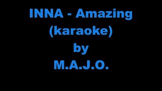 INNA  Amazing unplugged karaoke version [upl. by Attennod]